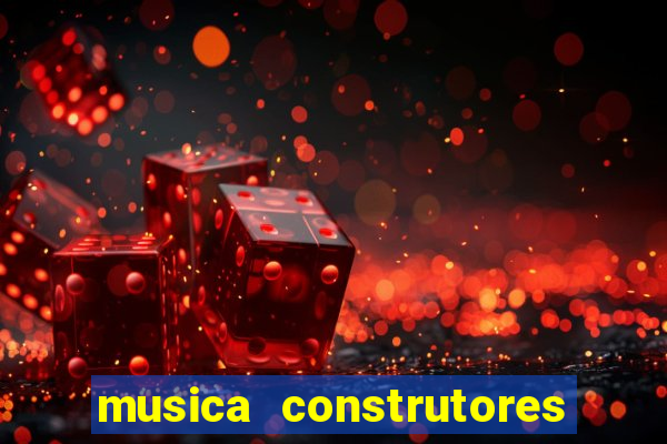 musica construtores do futuro gilvan santos